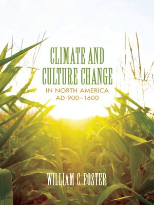 cover image of Climate and Culture Change in North America AD 900–1600